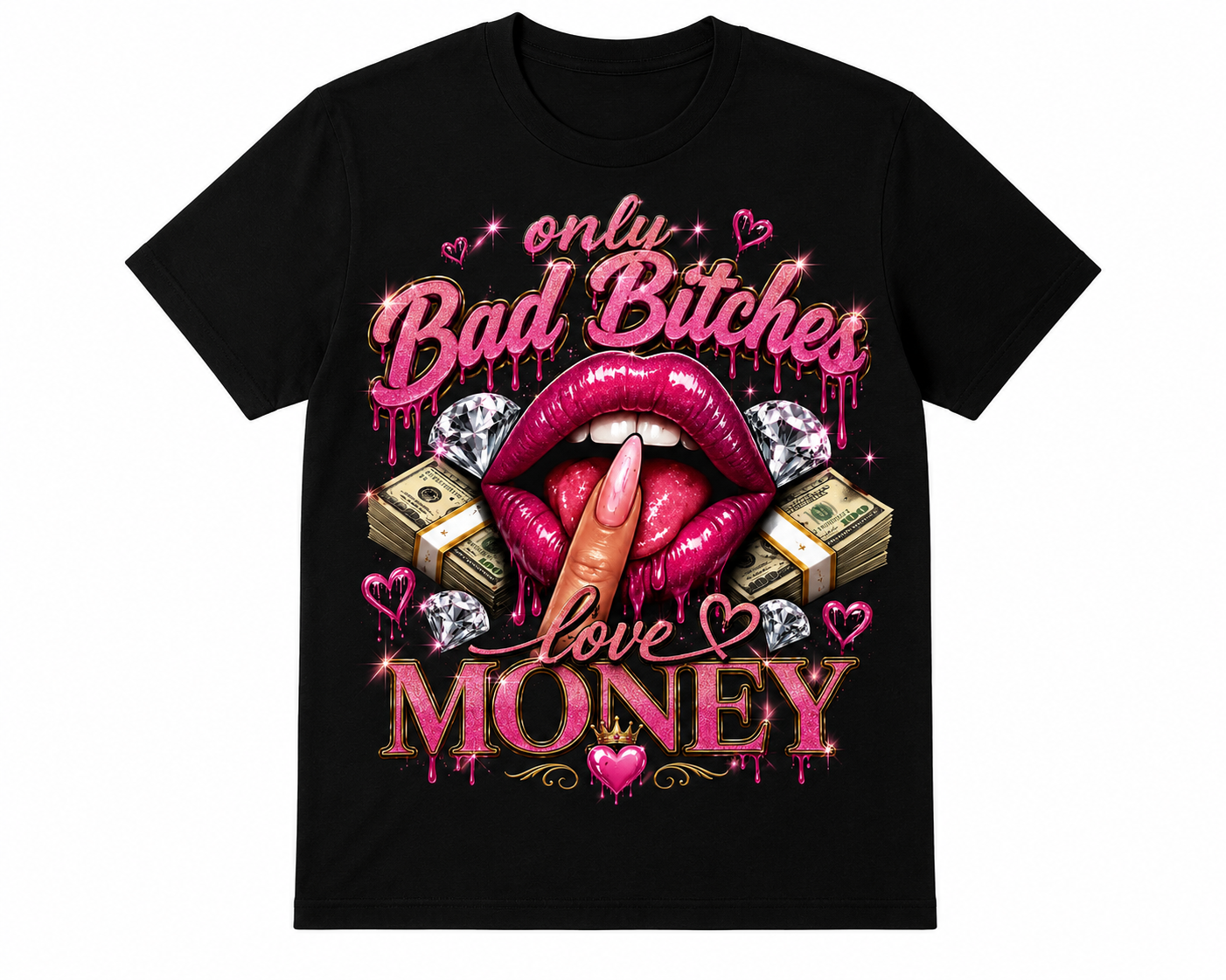 Only bad baddies luv money