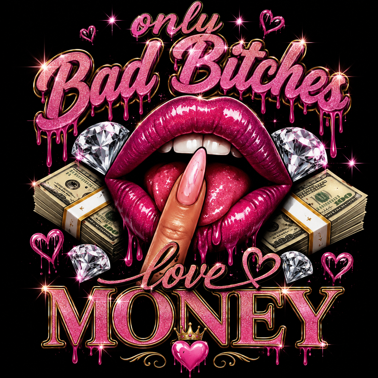 Only bad baddies luv money